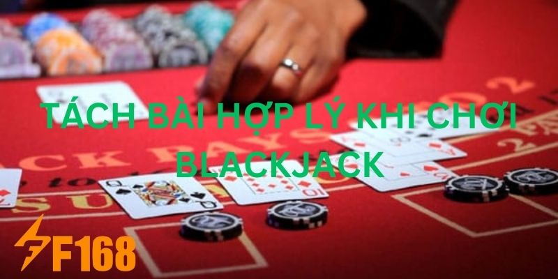 Bật Mí Kinh Nghiệm Cược Blackjack Hiệu Quả Của Cao Thủ 2024 7 Kinh nghiệm cược BlackJack hiệu quả - Tách bài hợp lý